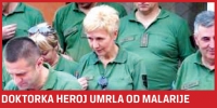 Doktorka heroj umrla od malarije na VMA!